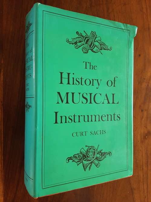 History & Politics The History of Musical Instruments Curt Sachs